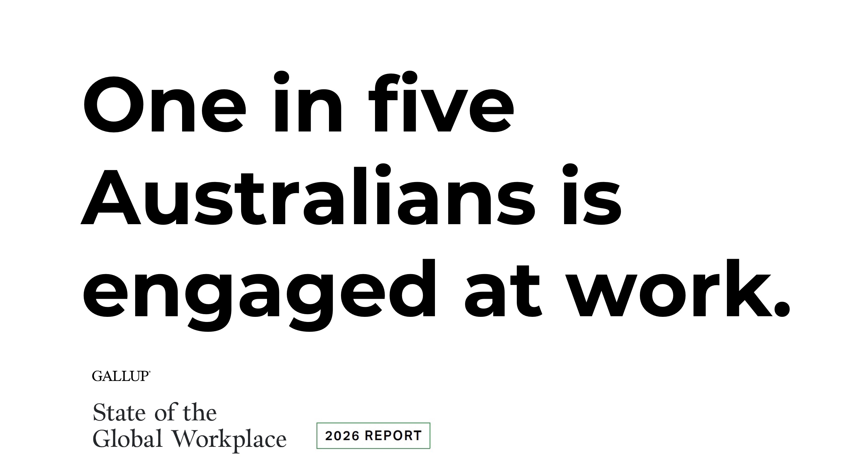 FOUR OUT OF FIVE PEOPLE ARE DISENGAGED AT WORK. CHANCES ARE YOU’RE ONE OF THEM!